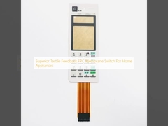 Superior Tactile Feedback FPC Membrane Switch For Home Appliances
